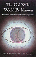 The God Who Would Be Known: Revelations of the Divine in Contemporary Science