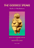 The Goddess Speaks: Myths and Meditations - Poth, Dee