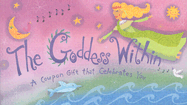 The Goddess Within: A Coupon Gift That Celebrates You