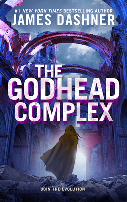 The Godhead Complex - Dashner, James