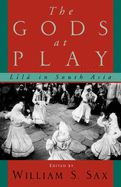 The Gods at Play: L l  In South Asia