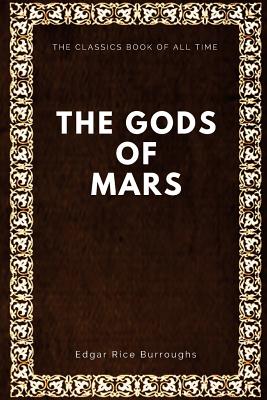 The Gods of Mars - Burroughs, Edgar Rice