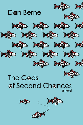 The Gods of Second Chances - Berne, Dan