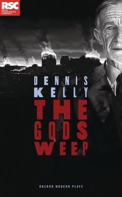 The Gods Weep - Kelly, Dennis