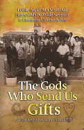 The Gods Who Send Us Gifts: An Anthology of African Short Stories