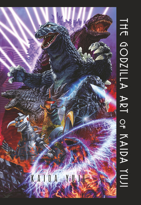 The Godzilla Art of Kaida Yuji - Kaida, Yuji