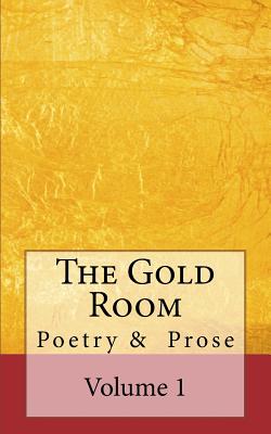 The Gold Room: An anthology of poetry and prose - Young, Natalie, and Gilbert, Francis, Dr. (Editor), and Lewis, Jenny