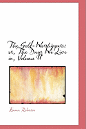 The Gold-Worshippers: Or, the Days We Live In; Volume II