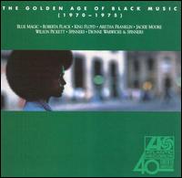 The Golden Age of Black Music: 1970-1975 - Various Artists