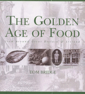 The Golden Age of Food - Bridge, Tom