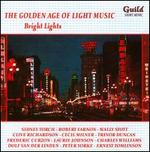The Golden Age of Light Music: Bright Lights