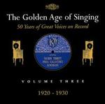 The Golden Age of Singing: Vol. 3, 1920-1930