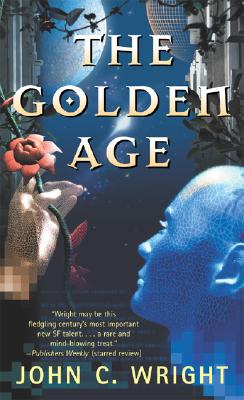 The Golden Age - Wright, John C, Ph.D.