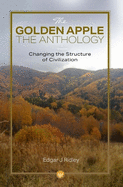 The Golden Apple: Changing the Structure of Civilisation - Anthology