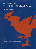 The Golden Cockerel Press - Cave, Roderick, and Manson, Sarah