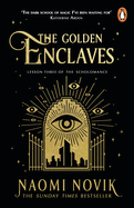 The Golden Enclaves: The triumphant conclusion to the Sunday Times bestselling dark academia fantasy trilogy
