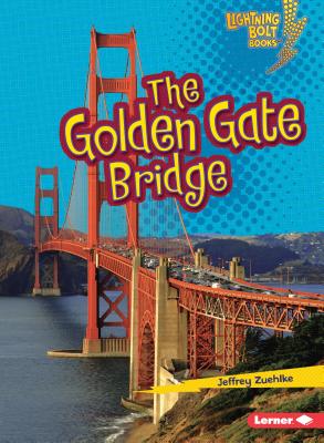 The Golden Gate Bridge - Zuehlke, Jeffrey