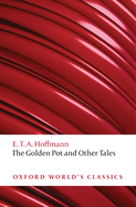 The Golden Pot and Other Tales: A New Translation by Ritchie Robertson