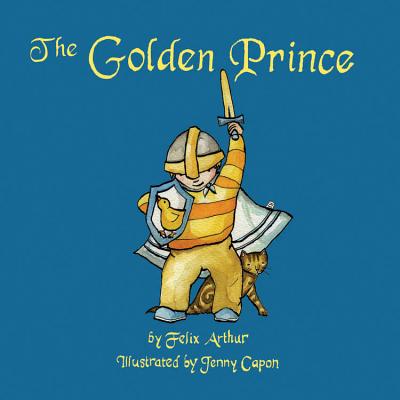 The Golden Prince - Arthur, Felix