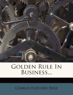 The Golden rule in business