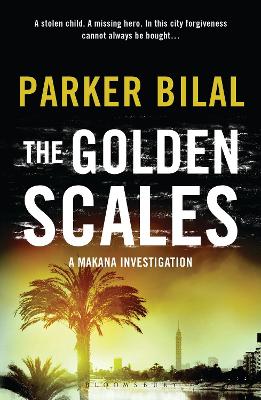 The Golden Scales: A Makana Investigation - Bilal, Parker