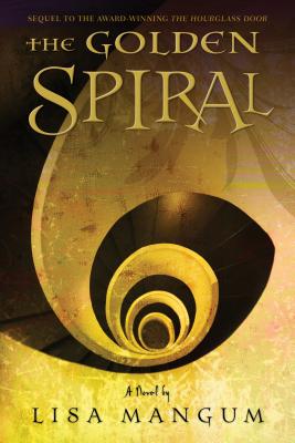 The Golden Spiral: Volume 2 - Mangum, Lisa