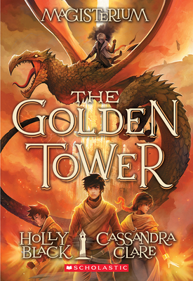 The Golden Tower (Magisterium #5): Volume 5 - Black, Holly, and Clare, Cassandra