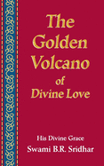 The Golden Volcano: of Divine Love