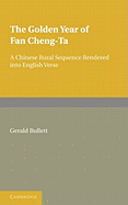 The Golden Year of Fan Cheng-Ta: A Chinese Rural Sequence Rendered into English Verse