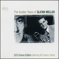 The Golden Years of Glenn Miller - Glenn Miller
