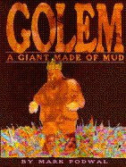 The Golem: The Giant Made of Mud - Podwal, Mark, MD