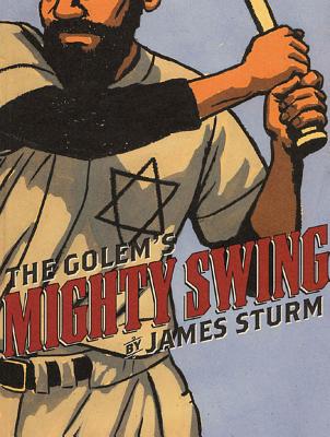 The Golem's Mighty Swing - Sturm, James
