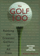 The Golf 100: Ranking the Greatest Golfers of All Time