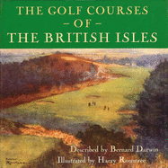 The Golf Courses of the British Isles - Darwin, Bernard