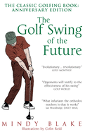 The Golf Swing of the Future