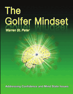 The Golfer Mindset: Addressing Confidence and Mind State Issues