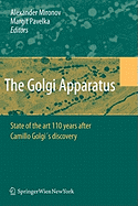 The Golgi Apparatus: State of the Art 110 Years After Camillo Golgi's Discovery