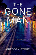 The Gone Man: A Jackson Gamble Novel