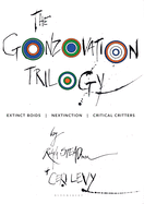 The Gonzovation Trilogy: Extinct Boids - Nextinction - Critical Critters
