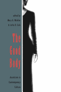 The Good Body: Asceticism in Contemporary Culture