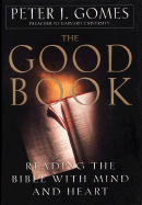 The Good Book: Discovering the Bible's Place in Our Lives