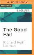 The Good Fail: Entrepreneurial Lessons from the Rise and Fall of Microworkz