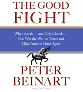 The Good Fight - Beinart, Peter, and Slavin, David (Read by)