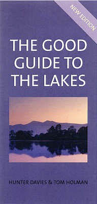 The Good Guide to the Lakes - Holman, Tom, and Davies, Hunter