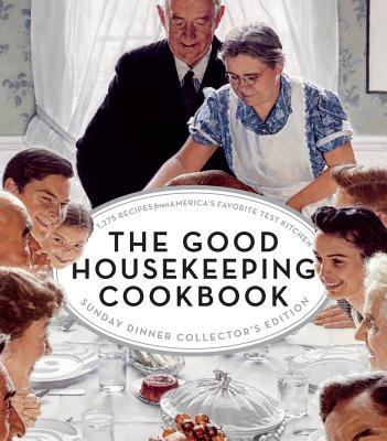 The Good Housekeeping Cookbook Sunday Dinner Collector's Edition: 1275 Recipes from America's Favorite Test Kitchen - Good Housekeeping (Editor), and Westmoreland, Susan