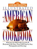 The Good Housekeeping Illustrated American Cookbook
