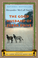 The Good Husband of Zebra Drive: More from the No. 1 Ladies' Detective Agency