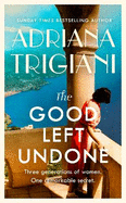 The Good Left Undone: The instant New York Times bestseller that will take you to sun-drenched mid-century Italy