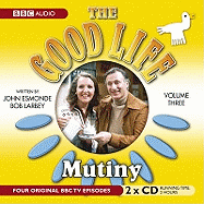 The Good Life: Volume Three: Mutiny