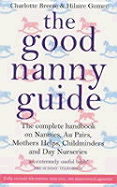 The Good Nanny Guide - Breese, Charlotte, and Gomer, Hilaire